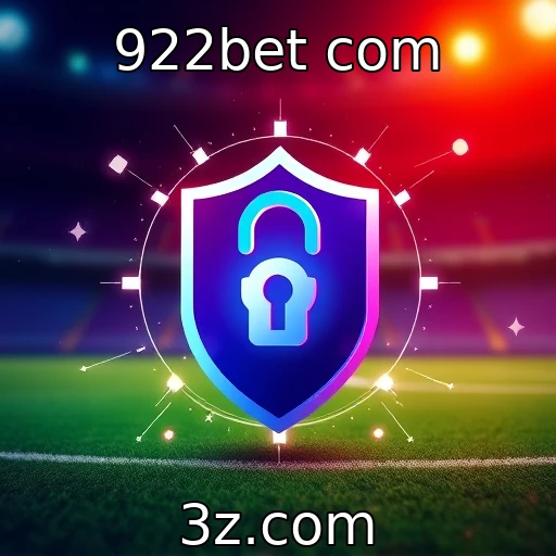 922bet com Apostando com segurança: Protegendo seu dinheiro em plataformas online