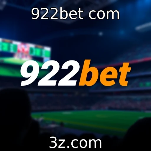 922bet com Descubra os Segredos das Apostas Esportivas Vencedoras